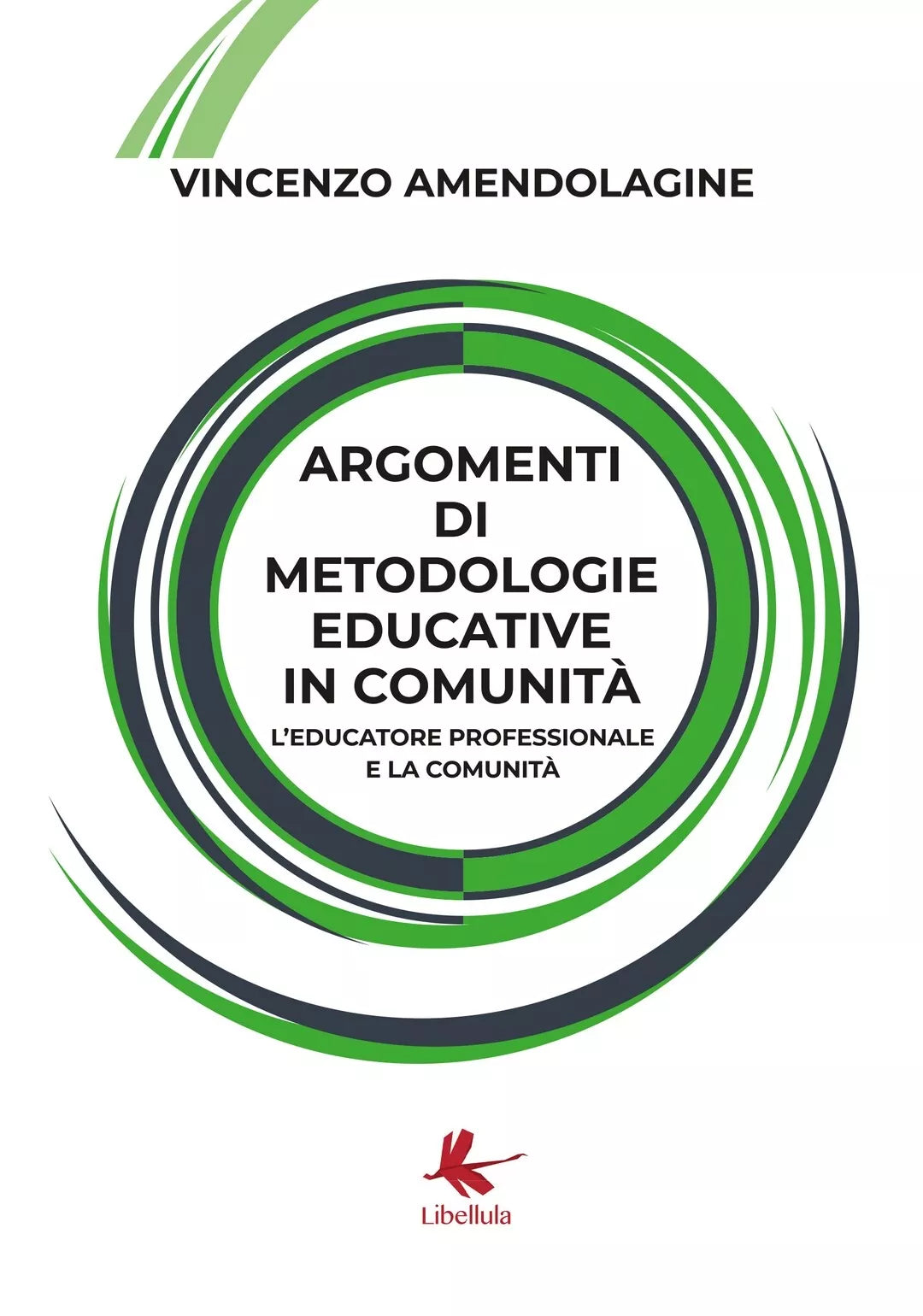 Argomenti di metodologie educative in comunita. L’educatore professionale