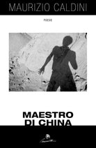 Maestro di china di Maurizio Caldini, 2017, Youcanprint