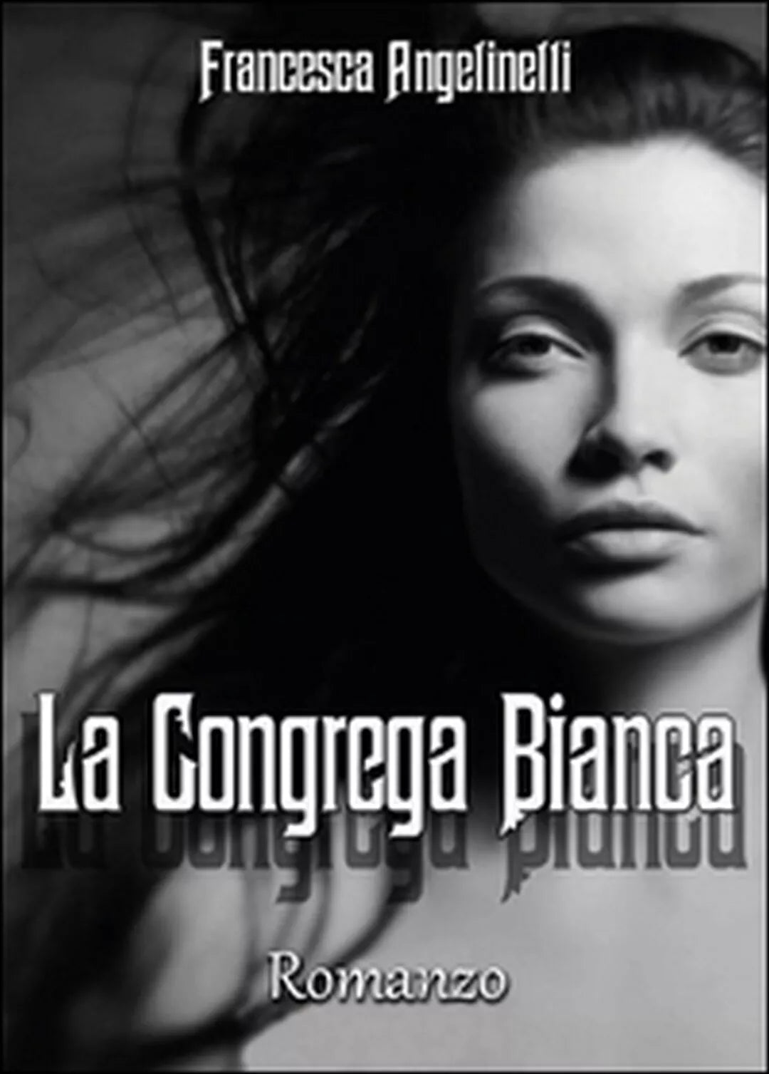 La Congrega Bianca di Francesca Angelinelli, 2015, Youcanprint