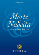 Morte e Nascita l’eterna danza della vita, Sabrina Vaiani, 2016, Youcanprint
