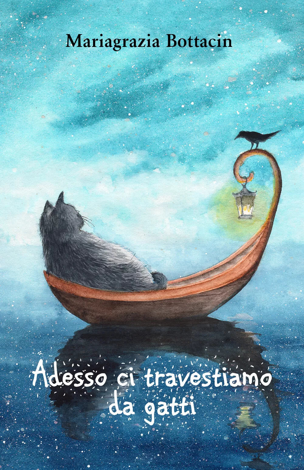 Adesso ci travestiamo da gatti! di Mariagrazia Bottacin, 2021, Youcanprint
