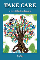 Take care di Santina Lazzara, Il Soffio Edizioni