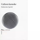 Cultura karaoke di Dubravka Ugresic