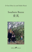 Southern breeze. Ediz. inglese e cinese di Dalila Hiaoui, 2018, Ali Ribelli Ed