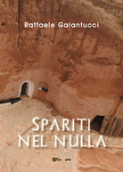 Spariti nel nulla di Raffaele Galantucci, 2021, Youcanprint