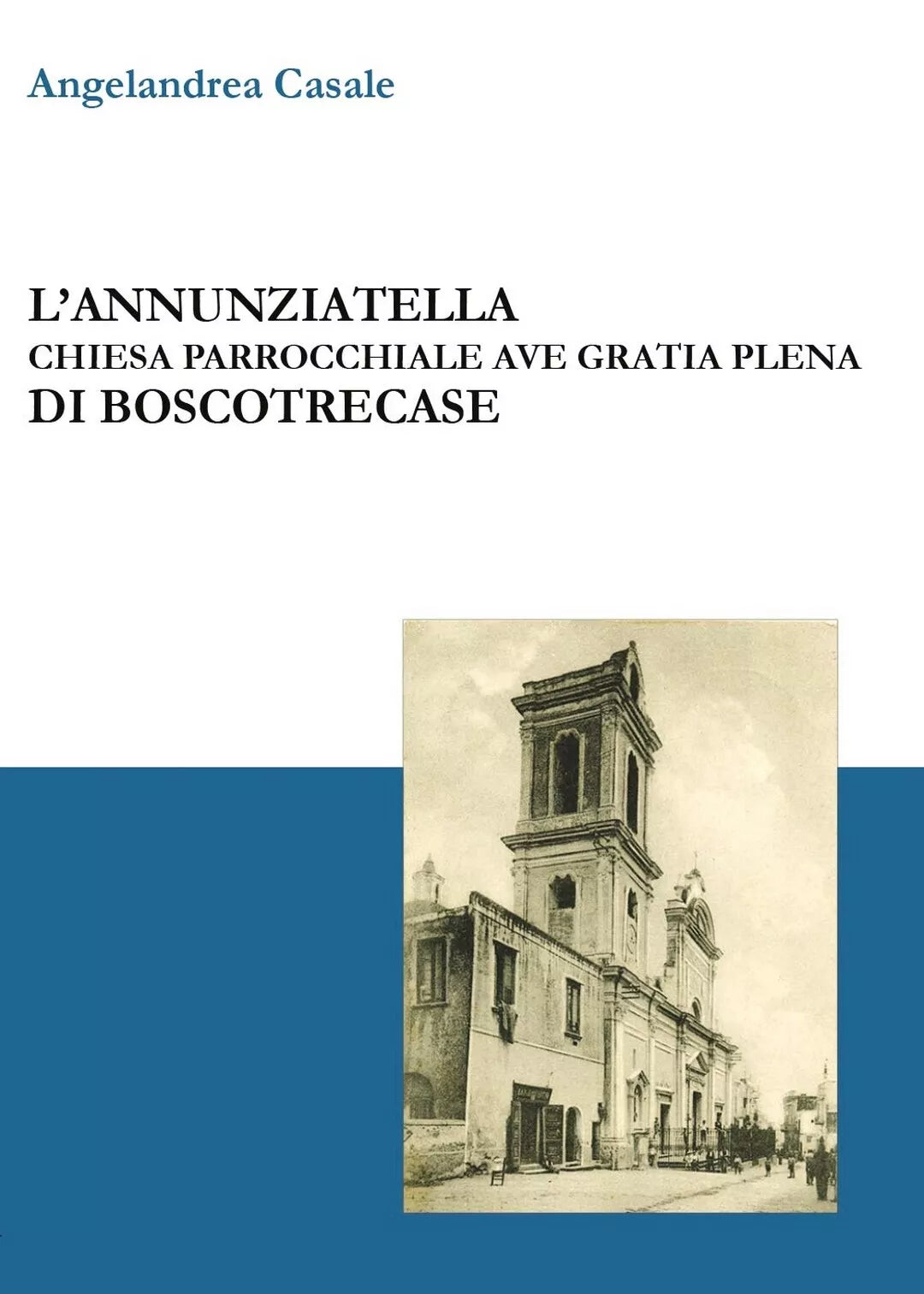 L’Annunziatella - Chiesa parrocchiale Ave Gratia Plena di Boscotrecase