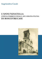 L’Annunziatella - Chiesa parrocchiale Ave Gratia Plena di Boscotrecase