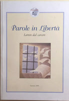 Parole in liberta, Lettere dal carcere di Aa.vv., 2006, Centro Astalli
