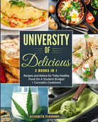 University of Delicious 2 Books in 1 . Recipes and Advice for Tasty Healthy Foo