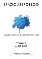Idee a confronto - Vol. II di Spazioliberoblog, 2017, Youcanprint