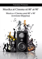 Musika at Cinema ni 80’ at 90’ - Musica e Cinema anni 80’ e 90’ versione filipp