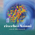 riverberAzioni di Tullia Gianoncelli