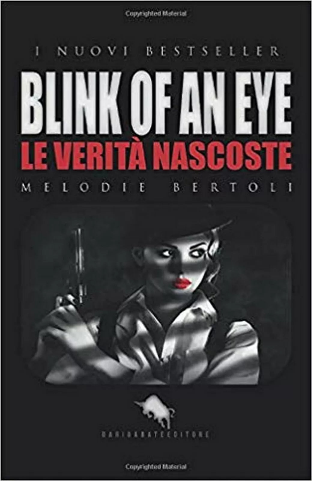Blink of an eye. Le verita nascoste di Melodie Bertoli, 2019, How2