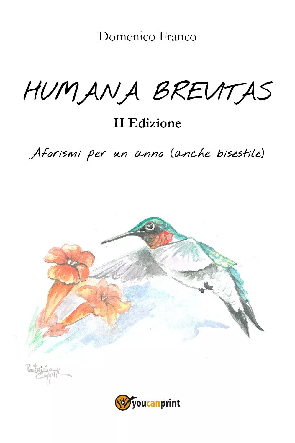Humana brevitas di Domenico Franco, 2018, Youcanprint