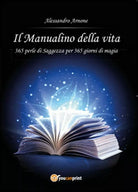Il manualino della vita - Alessandro Arnone, 2015, Youcanprint