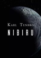 Nibiru di Karl Tenbro, P. Soereni, 2019, Youcanprint