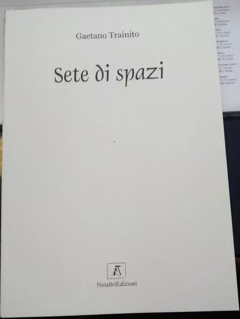 Sete di spazi Poesia di Gaetano Trainito, 2008, Noi Altri Edizioni