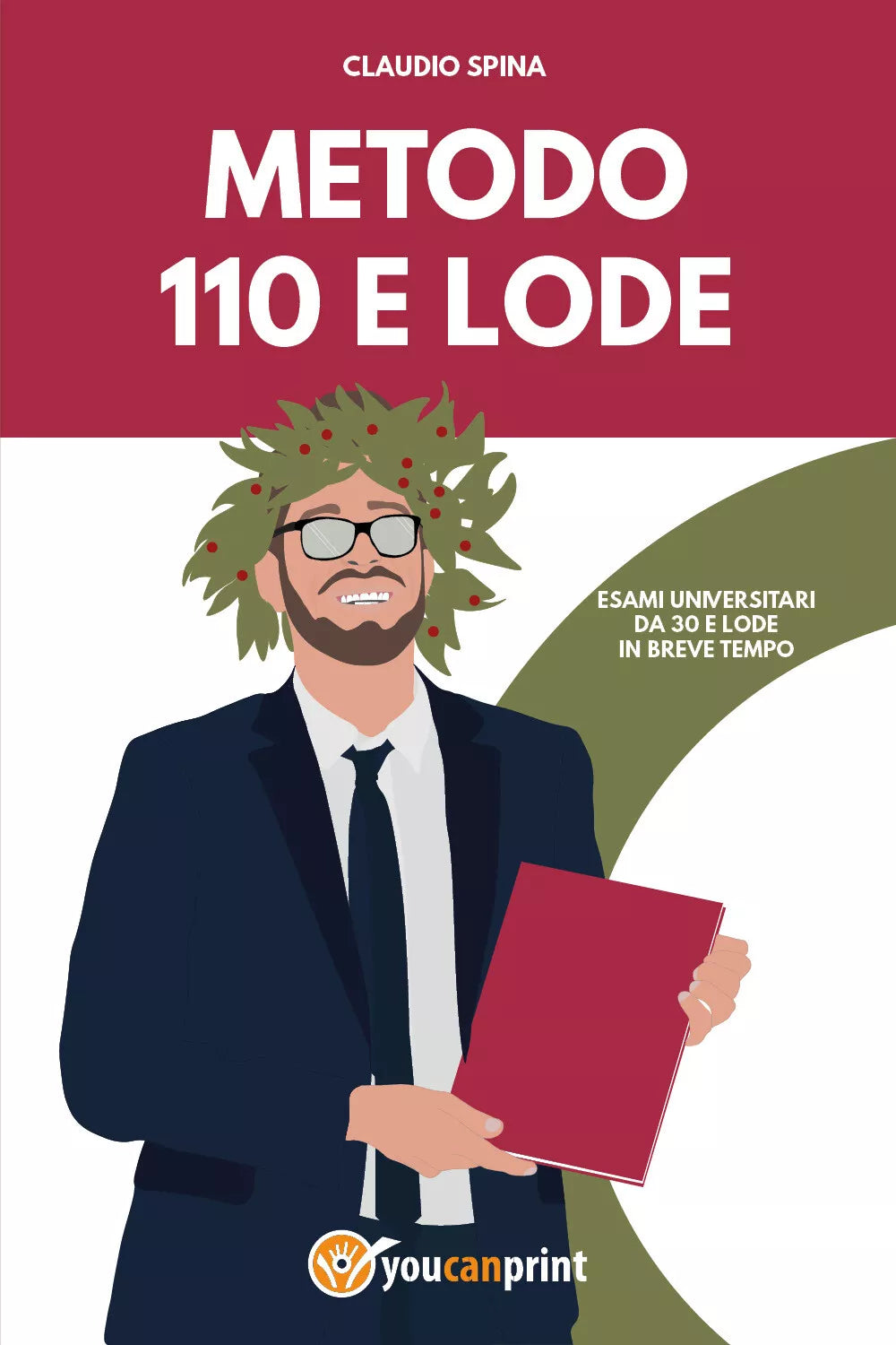 Metodo 110 e lode di Claudio Spina 2021 Youcanprint