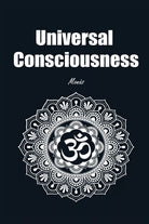 Universal Consciousness di Giovanni Monasta, 2021, Youcanprint