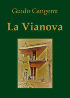 La Vianova di Guido Cangemi, 2018, Youcanprint