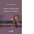 L amore di altri tempi profumava d attesa di Rosa Maria Alonge