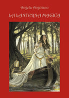 La lanterna magica di Angela Angolano, 2018, Youcanprint