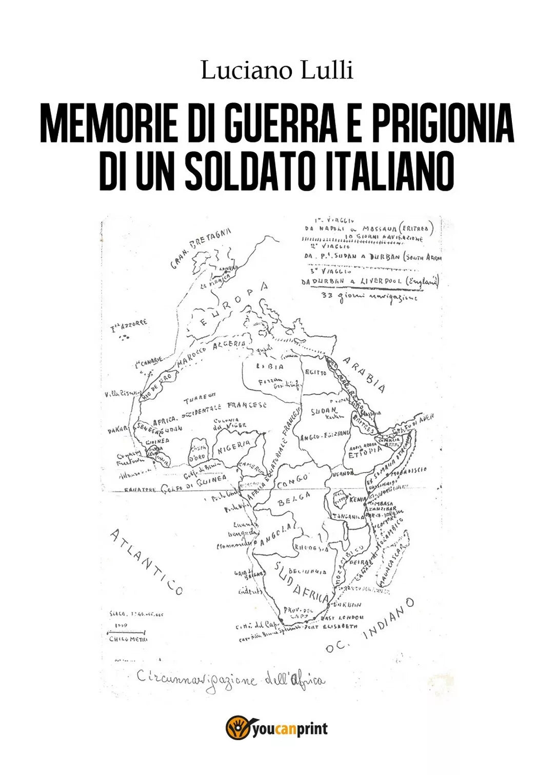Memorie di guerra e prigionia di un soldato italiano di Luciano Lulli, 2018