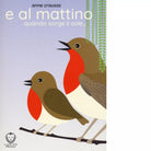 E al mattino quando sorge il sole di Anne Crausaz