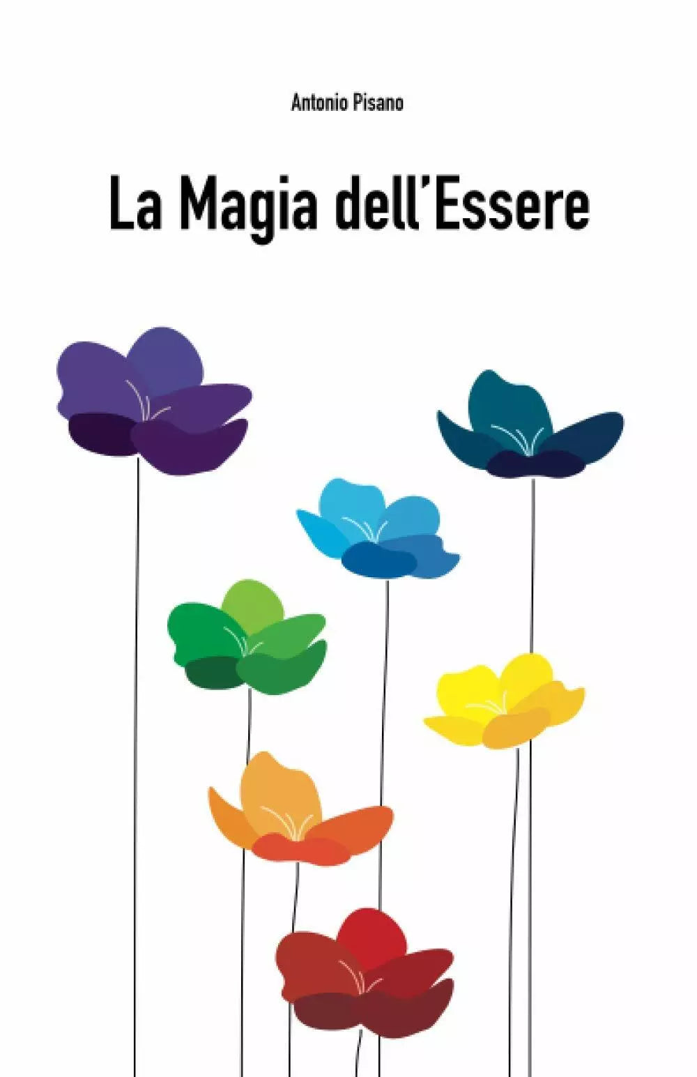 La magia dell essere di Antonio Pisano