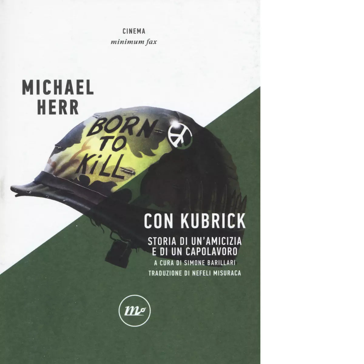 Con Kubrick Storia di un amicizia e di un capolavoro di Michael Herr