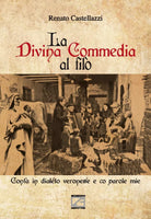 La Divina Commedia al fil Cont in dial to veronese e co parole mie di Renato