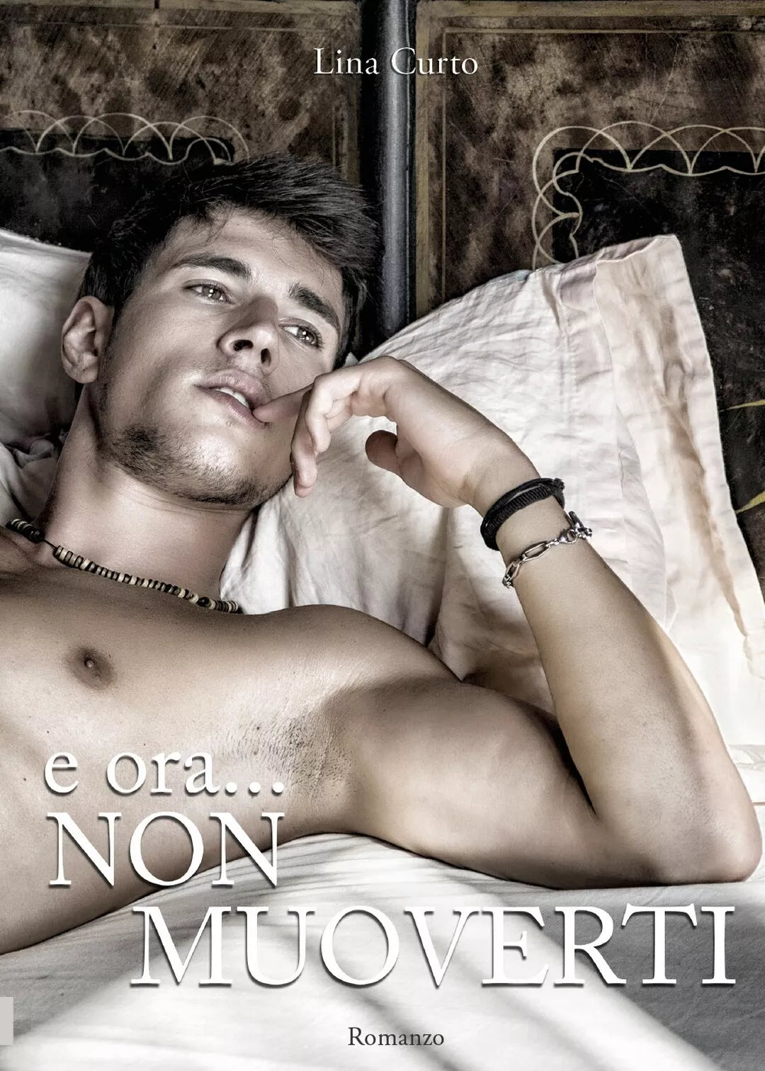 E ora non muoverti di Lina Curto, 2019, Youcanprint