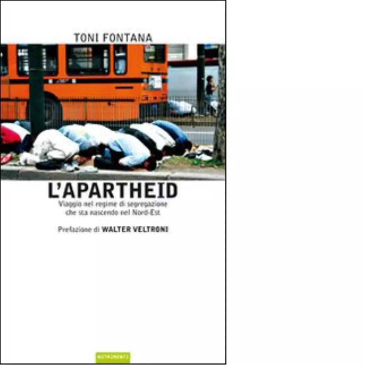 L apartheid di Toni Fontana