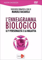 L’enneagramma biologico. Le 9 personalita e la malattia. DVD di Manuele Baciarel