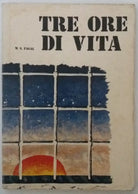 Tre ore di vita - W. A. Fagal - ADV - 1973 - G