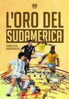 L oro del Sudamerica
