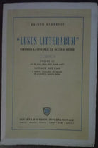 Lusus litterarum - Fausto Andreoli - Societa editrice internazionale,1953 - A