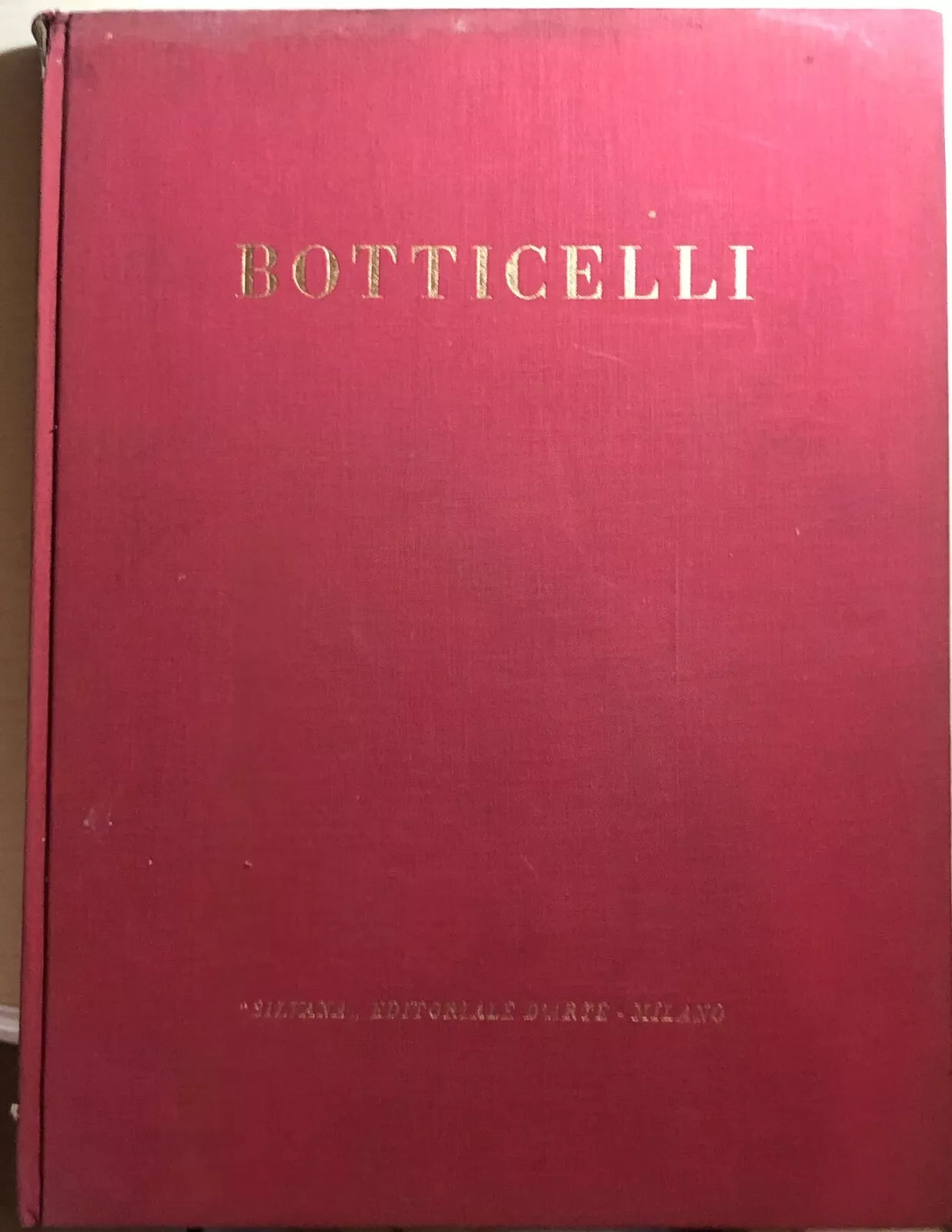 Botticelli di Andre Chastel, 1957, Silvana Editoriale D’Arte Milano