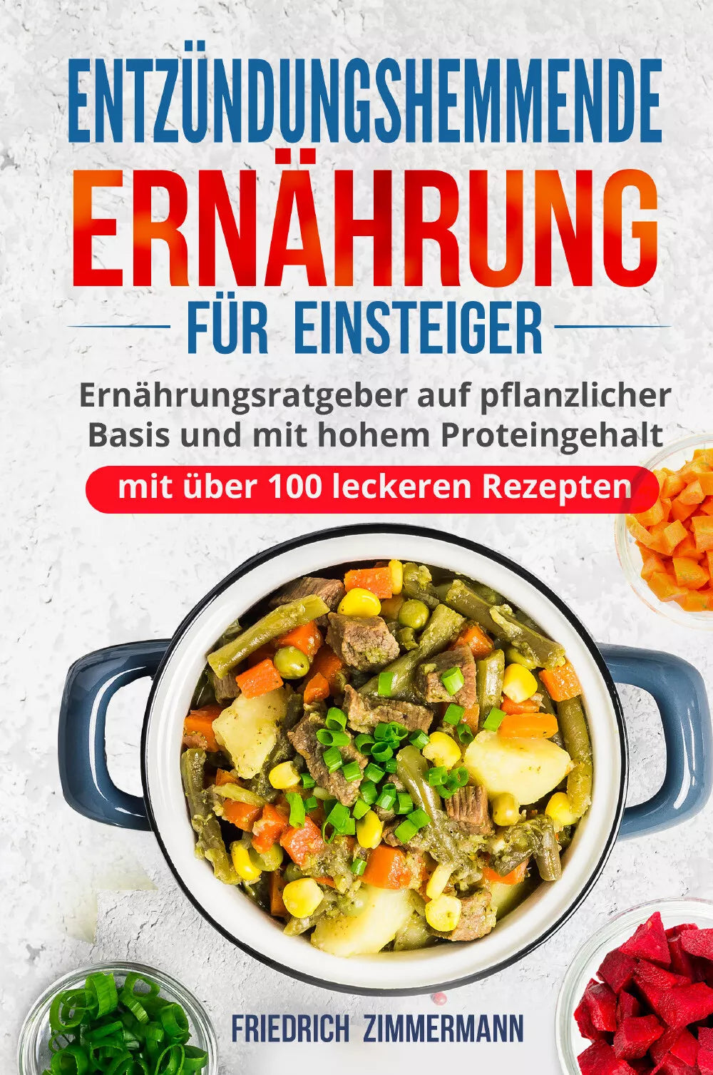 Entz ndungshemmende Ern hrung f r Einsteiger di Friedrich Zimmermann