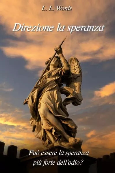 Direzione la speranza vol 2 di L L Words