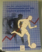 L'alimentazione per una miglirore prestazione - AA. VV. - Ed. PRHOMOS - 1988 - G