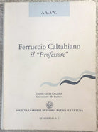 Ferruccio Caltabiano il Profesore Quaderno n. 2 di Aa.vv., 2001, Societa Giarr