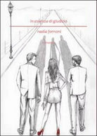 In assenza di giudizio di Nadia Fornoni, 2013, Youcanprint