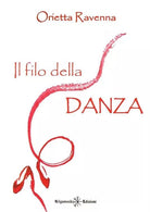 Il filo della danza di Orietta Ravenna