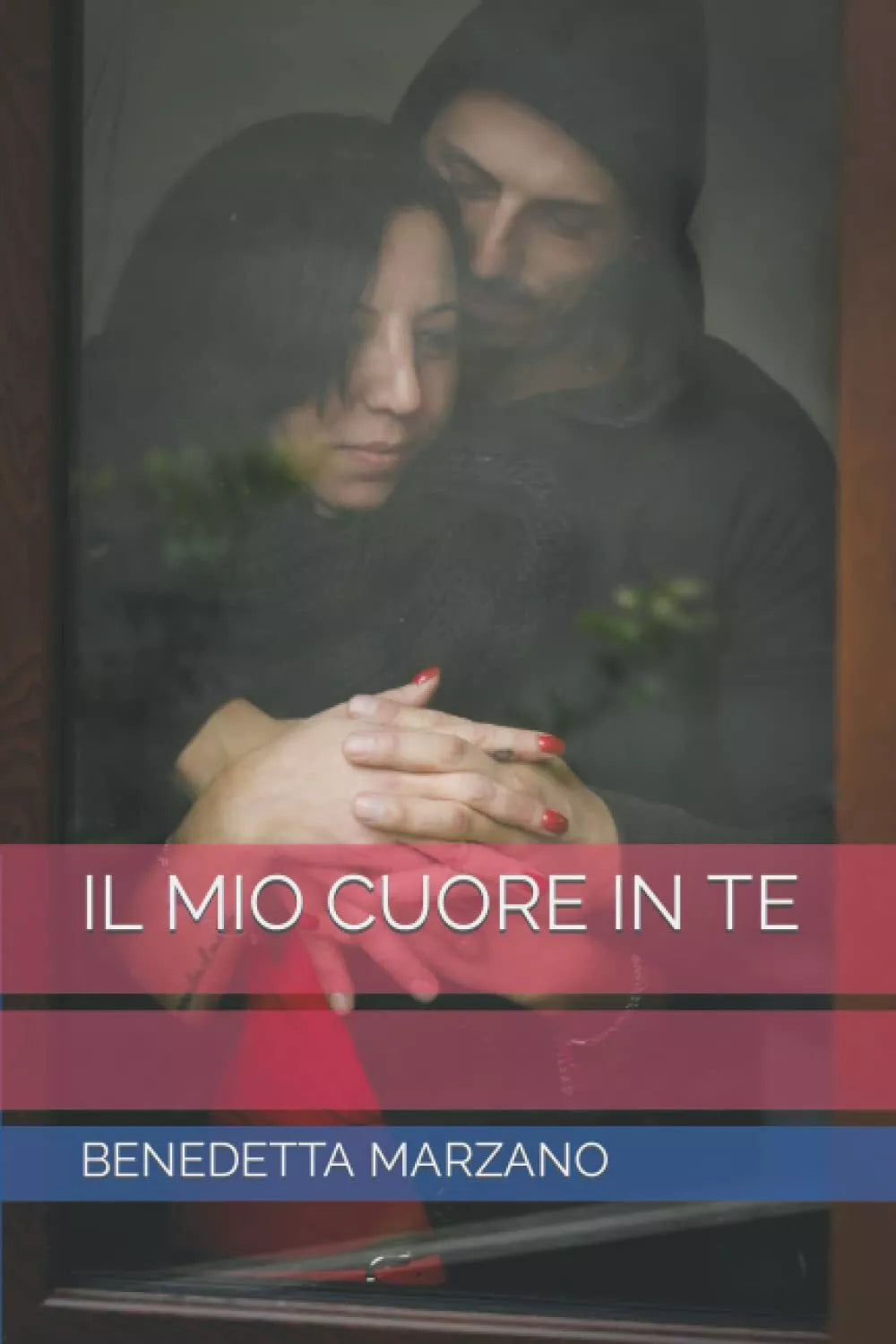 IL MIO CUORE IN TE di Benedetta Marzano