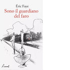 Sono il guardiano del faro di ric Faye