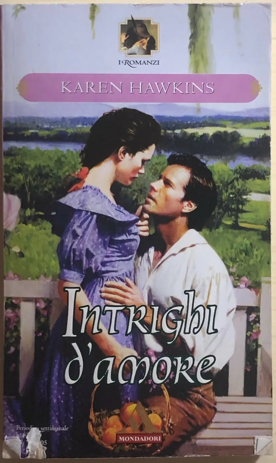 Intrighi d’amore di Karen Hawkins, 2005, Mondadori