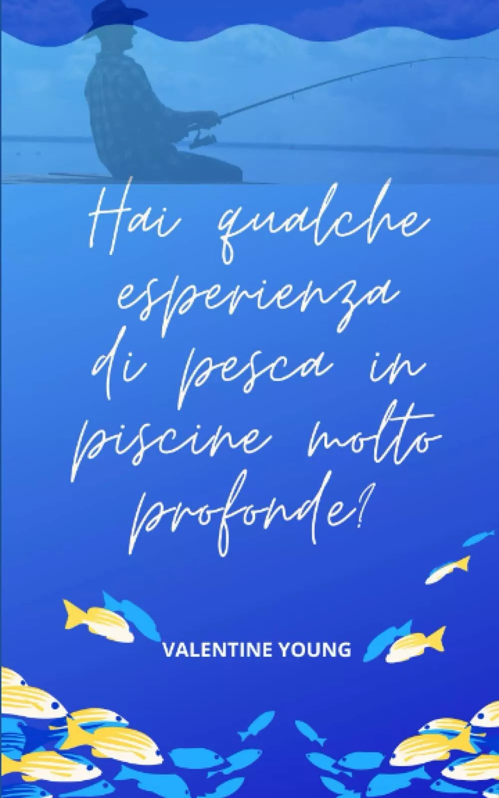 Hai qualche esperienza di pesca in piscine molto profonde