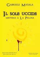 Il sole uccide Mistero a La Pelosa di Gabriele Masala