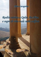 Realta onirica a Qalat An-Nisa e sogni di vita reale nelle zolfare - Lacagnina,